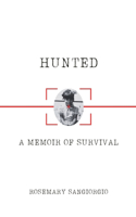 Hunted: A Memoir of Survival