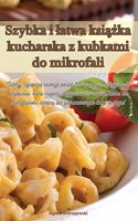 Szybka i latwa książka kucharska z kubkami do mikrofali