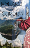 In Search of Cumbria: From the Ice Age to the Coming of the Normans