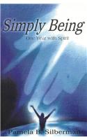 Simply Being – One Year with Spirit