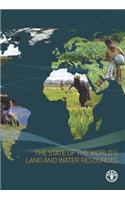 State of the World's Land and Water Resources for Food and Agriculture