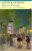 Selected Writings: Arthur Symons