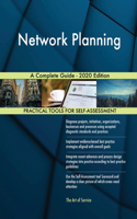 Network Planning A Complete Guide - 2020 Edition