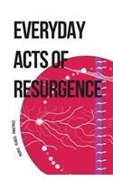 Everyday Acts of Resurgence