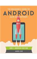 The Beginner's Guide to Android Game Development