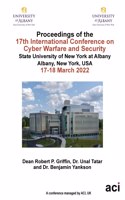 ICCWS 2022 Proceedings of the 17th International Conference on Cyber Warfare and Security
