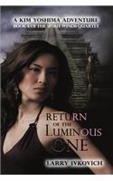 Return of the Luminous One