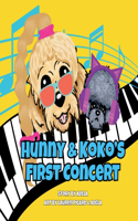 Hunny & Koko's First Concert: (Hunny & Koko)