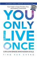 You Only Live Once Life & Business Innovation Style