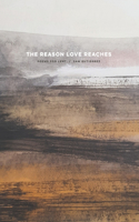 The Reason Love Reaches