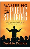 Mastering the Art of Public Speaking