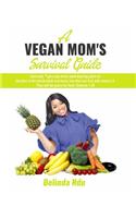 Vegan Mom's Survival Guide