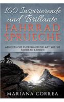 100 INSPIRIERENDE Und BRILLANTE FAHRRAD SPRUECHE: AENDERN SIE FUER IMMER DIE ART, WIE Sie FAHRRAD FAHREN