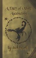 Day of Ochre, Ascending