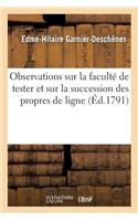 Observations Sur La Faculté de Tester Et Sur La Succession Des Propres de Ligne