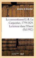 Le Conventionnel J.-B. Le Carpentier, 1759-1829, d'Après de Nouveaux Documents