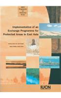 Implementation of an Exchange Programme for Protected Areas in East Asia: (East Asia S.)
