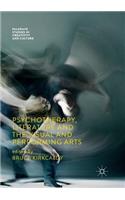 Psychotherapy, Literature and the Visual and Performing Arts