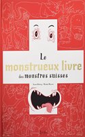 Le Monstrueux Livre Des Monstres Suisses