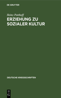Erziehung Zu Sozialer Kultur: 24 Aufsätze