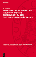 Erdmagnetische Anomalien in Europa Und Ihre Beziehungen Zu Den Geologischen Verhältnissen