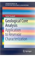 Geological Core Analysis: Application to Reservoir Characterization
