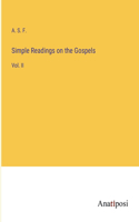 Simple Readings on the Gospels: Vol. II