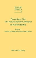 Proceedings of the First North American Conference on Manchu Studies (Portland, Or, May 9-10, 2003)