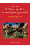 Die Balance Der Welt: Eine Erlauternde Zeittafel Zur Globalgeschichte Bis Zum Jahr 1600 1. Vom Mittelalter Bis Zur Spanischen Entdeckung Des Silberbergs Von Potosi Im Hoc