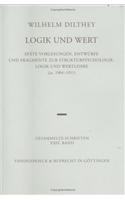 Logik und Wert: Späte Vorlesungen, Entwarfe und Fragmente zur Strukturpsychologie, Logik und Wertlehre (ca. 1904-1911)