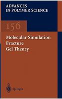Molecular Simulation Fracture Gel Theory