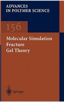 Molecular Simulation Fracture Gel Theory