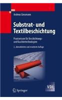 Substrat- Und Textilbeschichtung: Praxiswissen Fa1/4r Textil-, Bekleidungs- Und Beschichtungsbetriebe