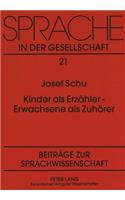 Kinder ALS Erzaehler - Erwachsene ALS Zuhoerer