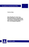 Das Kopftuch-Urteil Des Bundesverfassungsgerichts Und Seine Umsetzung Durch Die Landesgesetzgeber