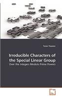 Irreducible Characters of the Special Linear Group