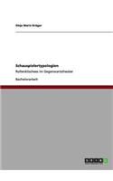 Schauspielertypologien: Rollenklischees im Gegenwartstheater