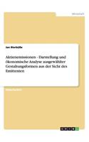 Aktienemissionen - Darstellung und ökonomische Analyse ausgewählter Gestaltungsformen aus der Sicht des Emittenten