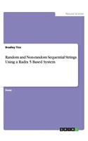 Random and Non-random Sequential Strings Using a Radix 5 Based System