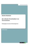 ethische Vertretbarkeit von Tierversuchen: Überlegungen im Lichte des Tierschutzgesetzes