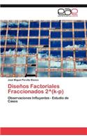Disenos Factoriales Fraccionados 2 Degrees(k-P)
