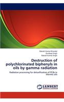 Destruction of polychlorinated biphenyls in oils by gamma radiation
