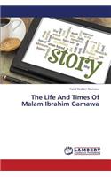Life And Times Of Malam Ibrahim Gamawa