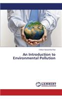 An Introduction to Environmental Pollution