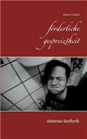 förderliche gespreiztheit: abstruse lustlyrik(German)
