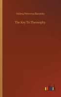 The Key To Theosophy