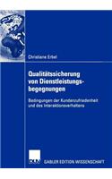 Qualitätssicherung Von Dienstleistungsbegegnungen: Bedingungen Der Kundenzufriedenheit Und Des Interaktionsverhaltens