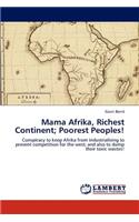 Mama Afrika, Richest Continent; Poorest Peoples!