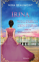 Irina, Weg durch den Sturm