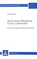 Mit der Neuen Weltordnung in das 21. Jahrhundert?